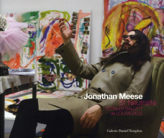Jonathan Meese, St Neutralité (Totales ballett de Lolitadzioz). Exhibition from January 8 to Februar