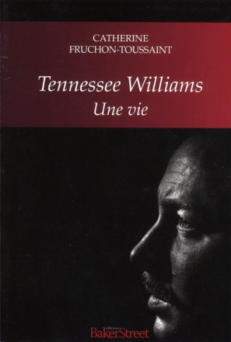Tennessee Williams. Une vie