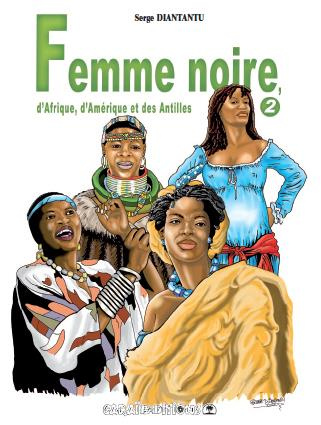 Femme noire, d'Afrique, d'Amérique et des Antilles. Tome 2