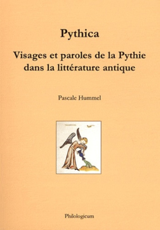 PYTHICA VISAGES ET PAROLES DE LA PYTHIE DANS LA LITTERATURE ANTIQUE