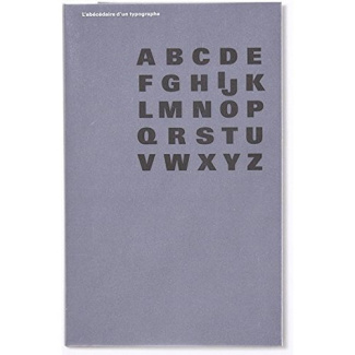 L'abécédaire d'un typographe