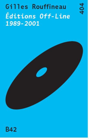 Editions off-line. Projet critique de publications numériques (1989-2001)