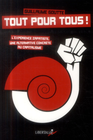 Tout pour tous ! L'expérience zapatiste, une alternative concrète au capitalisme