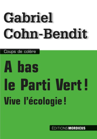 A bas le Parti Vert ! Vive l'écologie !