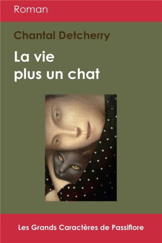 La vie plus un chat [EDITION EN GROS CARACTERES