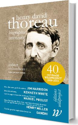 Henry David Thoreau. Biographie intérieure
