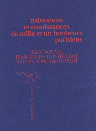NAISSANCES ET RENAISSANCES DE MILLE ET U BONHEURS PARISIENS