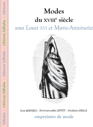 Modes du XVIIIe siècle sous Louis XVI et Marie-Antoinette
