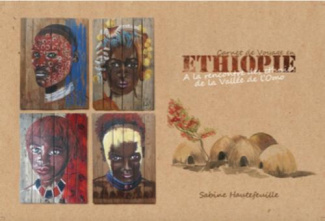 Carnet de voyage en Ethiopie. A la rencontre des ethnies de la Vallée de l'Omo