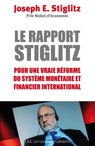 Le rapport Stiglitz. Pour une vraie réforme du système monétaire et financier international après la