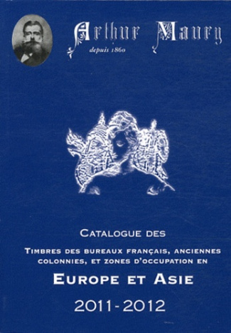 Catalogue des timbres des bureaux français, anciennes colonnies et zones d'occupation en Europe et A