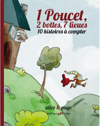 1 poucet, 2 bottes, 7 lieux. 10 histoires à compter