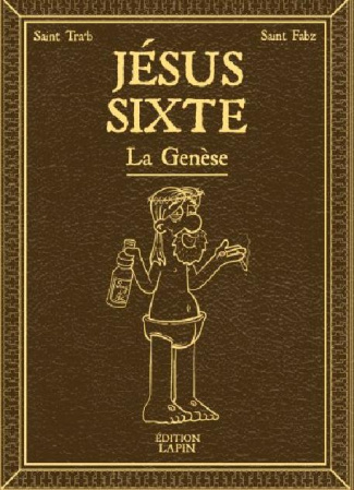 Jésus Sixte Tome 1 : La Genèse