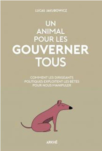 Un Animal pour les gouverner tous