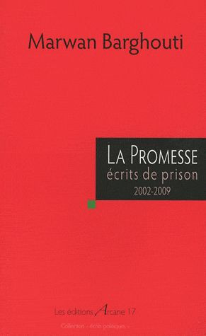 La promesse. Ecrits de prison 2002-2009