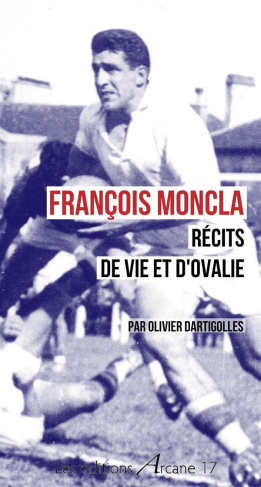 François Moncla. Récits de vie et d'Ovalie