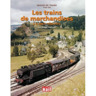 Le trafic de marchandises à la SNCF 1938-1972
