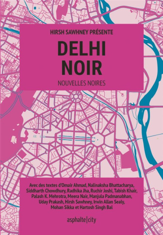 Delhi noir. Edition actualisée