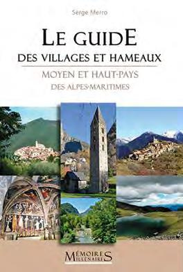 Le Guide des villages et hameaux. Moyen et Haut-Pays Alpes-Maritimes