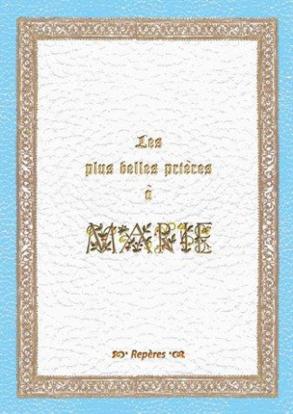 Les plus belles prières à Marie