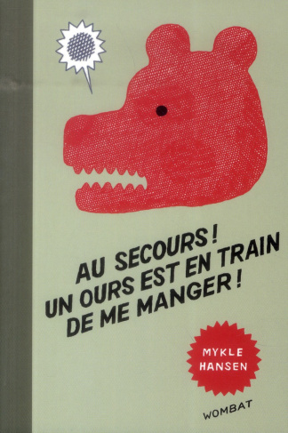 Au secours ! Un ours est en train de me manger !