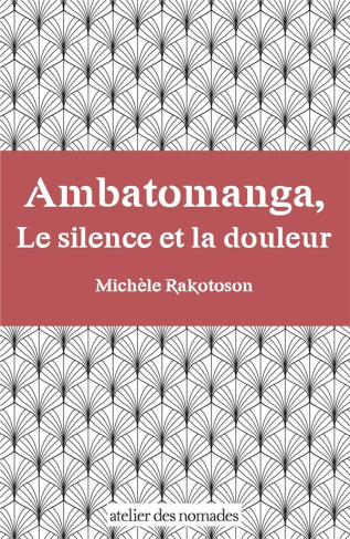 Ambatomanga, Le silence et la douleur