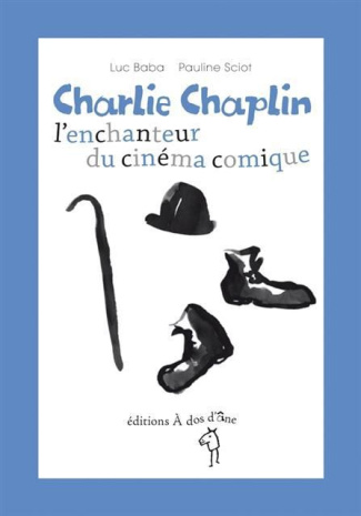Charlie Chaplin, l'enchanteur du cinéma comique