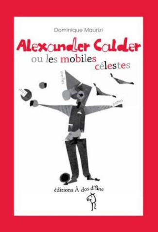 Alexandre Calder ou les mobiles célestes