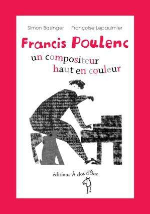 Francis Poulenc. Un compositeur haut en couleur