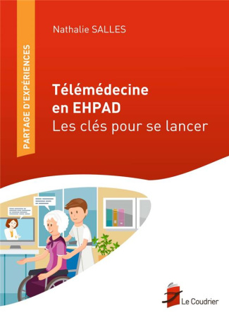 Télémédecine en EHPAD. Les clés pour se lancer