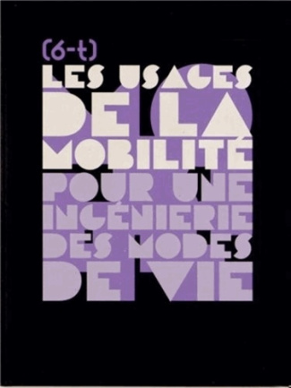 Les usages de la mobilité. Pour une ingénierie des modes de vie