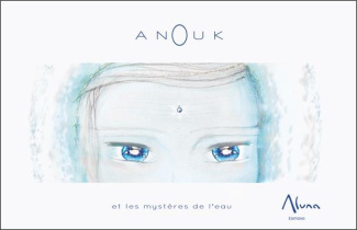 Anouk et les mystères de l'eau