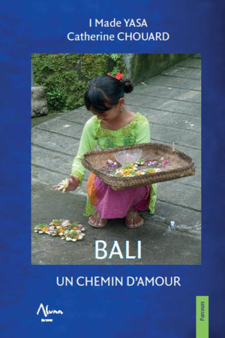 Bali. Un chemin d'amour