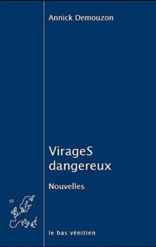 VIRAGES DANGEREUX