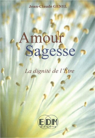Amour Sagesse / La dignité de l'être