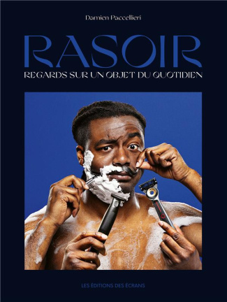 Rasoir. Regards sur un objet du quotidien