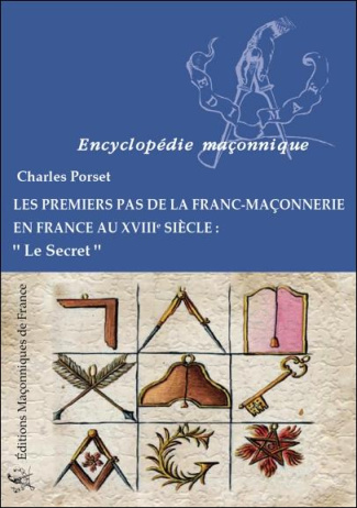 Premiers pas de la Franc Maçonnerie en France au XVIIIe siècle