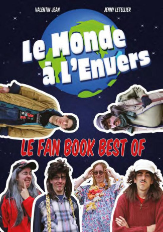 Le monde à l'envers. Le fan book best of, avec 3 DVD
