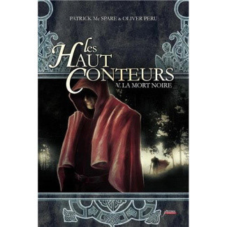 LES HAUT-CONTEURS - TOME 05 LA MORT NOIRE - VOL05