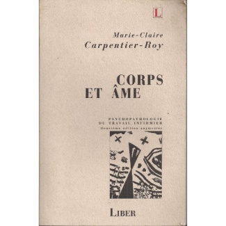 Corps et âme. Psychopathologie du travail infirmier