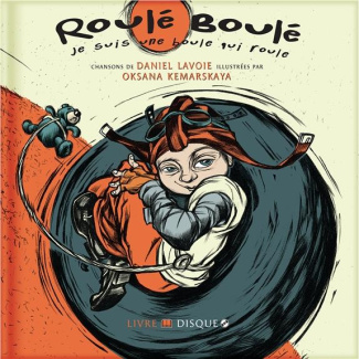 Roulé Boulé. Je suis une boule qui roule, avec 1 CD audio