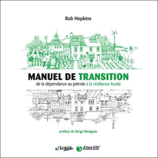 Manuel de transition / De la dépendance au pétrole à la résilience locale