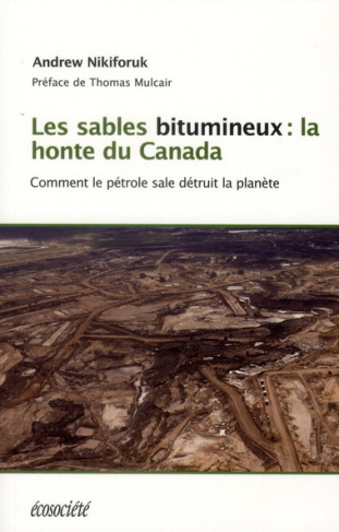 Les sables bitumineux : la honte du Canada