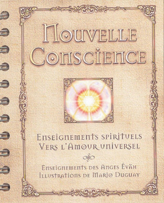 Nouvelle conscience. Enseignements des anges Eväh