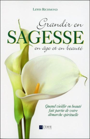Grandir en sagesse, en âge et en beauté. Quand vieillir en beauté fait partie de votre démarche spir