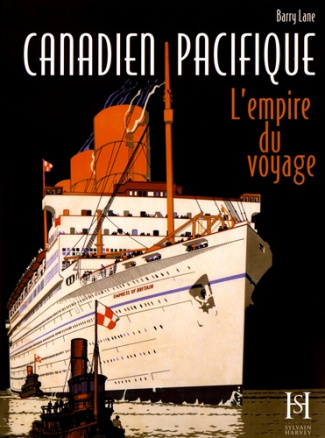 Canadien Pacifique. L'empire du voyage
