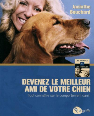 Devenez le meilleur ami de votre chien. Tout connaître sur le comportement canin
