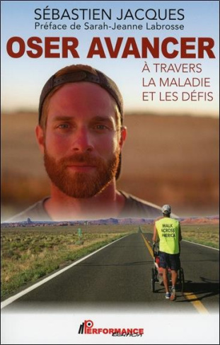 Oser avancer. A travers la maladie et les défis