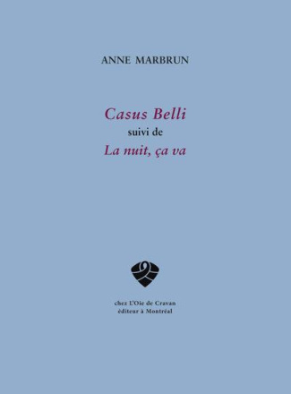 Casus Belli. Suivi de La nuit, ça va