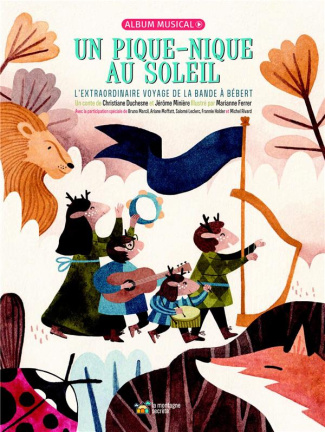 Un pique-nique au soleil. L'extraordinaire voyage de la bande à Bébert, avec 1 CD audio